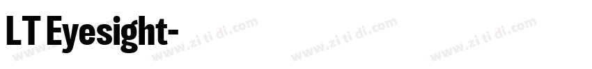 LT Eyesight字体转换 LT Eyesight字体转换